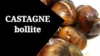 Castagne bollite [upl. by Yelich]