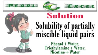 Easy way to understand Solubility of partially miscible liquid Phenol Nicotine amp Water System [upl. by Noitsuj]