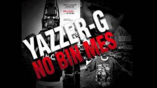 Yazzer G  No Bin Mes Sloperij Inc [upl. by Welton167]