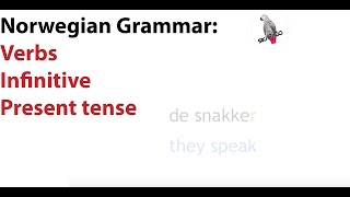 Norwegian grammar  verbs infinitive  present tense [upl. by Ytsirhc]