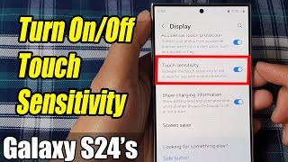 Galaxy S24S24Ultra How to Turn OnOff Touch Sensitivity [upl. by Zat]