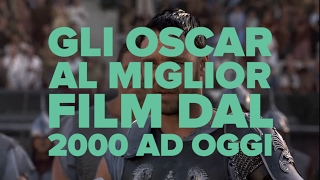 Gli Oscar al Miglior Film dal 2000 a oggi  RoadToOscar2017 [upl. by Michelina]