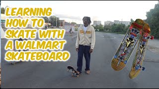 Learning To Skate With A Walmart Skateboard [upl. by Philis]