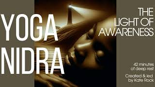 42 Mins Yoga Nidra Meditation For Deep Rest Relaxing British Female Voice  The Light Of Awareness [upl. by Tioneb770]