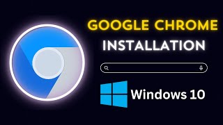 Easy Steps Installing Google Chrome On Windows 10 [upl. by Ttimme]