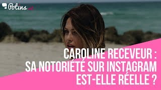 Caroline Receveur  Sa notoriété sur Instagram estelle réelle [upl. by Acinyt]