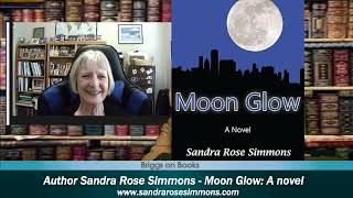 Author Sandra Rose Simmons introduces quotMoon Glow A novelquot on the talk show Briggs on Books [upl. by Freeland]