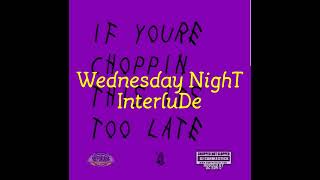 Wednesday night interlude  Drake  Chopstars  OG Ron C  Candlestick   Chopnotslop Remix [upl. by Rubenstein812]