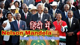 Nelson Mandela  Long Walk to Freedom in Hindi  Full Animation  हिंदी में [upl. by Eniamerej]