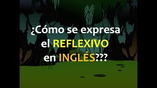 Inglés Americano  Expresando el Reflexivo Lección 85 [upl. by Conard]