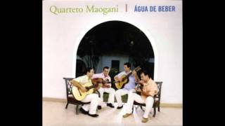 Quarteto Maogani  Água de beber 2004 [upl. by Hurley]