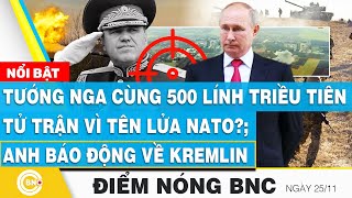 Điểm nóng BNC Tướng Nga cùng 500 lính Triều Tiên tử trận vì tên lửa NATO Anh báo động về Kremlin [upl. by Mccollum]