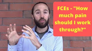 FCES  How much pain should I work through Functional Capacity Evaluations [upl. by Iba629]