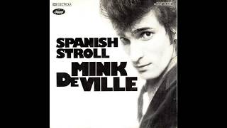 Mink DeVille  Spanish Stroll  1977 [upl. by Nosyd]