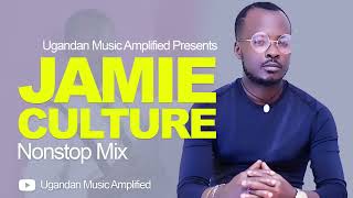 Jamie Culture  All Music NonStop Mix  New Ugandan Music  Ugandan Music Amplified [upl. by Ryon]