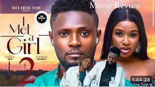 I MET A GIRL New Trending Movie MAURICE SAM CHINONSO ARUBAYI LATEST MOVIE REVIEW [upl. by Ateekan]