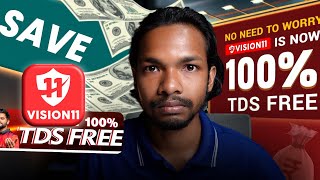 No 30 TDS on Vision11 TDS Free Fantasy Cricket App 2024 [upl. by Vizzone146]