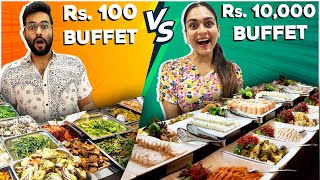 Rs 100 Vs Rs 10000 BUFFET 😱 Which One is Better 🙈 [upl. by Batha709]