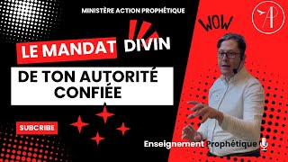 LE MANDAT DIVIN DE TON AUTORITÉ ATTRIBUÉE  RÉUNION PROPHÉTIQUE [upl. by Nodarse]