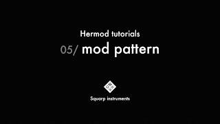 Hermod Tutorials — 05mod pattern [upl. by Annail806]