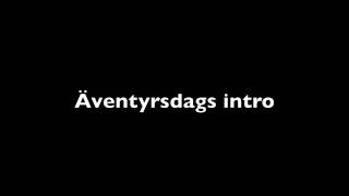 Äventyrsdags intro Svenska [upl. by Trilly]