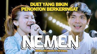 NEMEN GILGA SAHID  NABILA MAHARANI FT TRI SUAKA  RICKY FEBRIASNYAH [upl. by Desai]