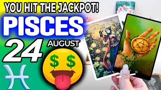 Pisces ♓ 🤑 YOU HIT THE JACKPOT💲💲horoscope for today AUGUST 24 2023 ♓ pisces tarot AUGUST 24 2023 [upl. by Vaientina]