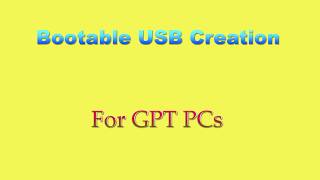 How to create Bootable USB for GPT PCs [upl. by Earal]