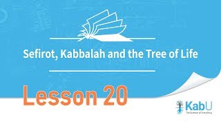 Sefirot Kabbalah and The Tree of Life  Lesson 20 [upl. by Sivia509]