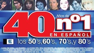 40 Años de Números Uno en Español Los 50s los 60s los 70s y los 80s Vol1 [upl. by Rakel1]