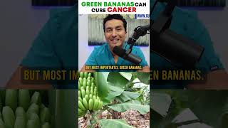 Doctor Explains Can Green Bananas Cure Cancer [upl. by Athene]