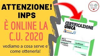 ATTENZIONE ONLINE LA CERTIFICAZIONE UNICA INPS 2020 COME SCARICARLA E PERCHÉ 2020 [upl. by Priestley811]