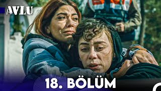 Avlu 18 Bölüm [upl. by Meehaf]