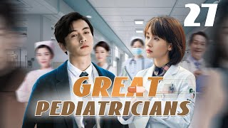 【Multi Sub】💘 Great Pediatricians💘 EP27 chenxiao is A Sharp Tongue Doctor wangziwen chinesedrama [upl. by Cerallua]