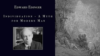 Edward Edinger  Individuation A Myth for Modern Man Improved Audio [upl. by Ymia105]