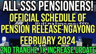 ALL SSS PENSIONERS SCHEDULE OF PENSION RELEASE FOR FEBRUARY 2024 l 2ND TRANCHE I000 PENSION UPDATE [upl. by Perrins]