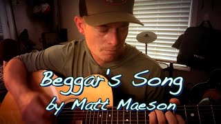 Beggars Song by Matt Maeson Cover Song [upl. by Elletnohs]