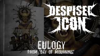 DESPISED ICON  Eulogy ALBUM TRACK [upl. by Antonie]