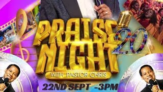 PRAISE NIGHT 20 WITH PASTOR CHRIS [upl. by Ho]