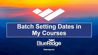 Batch Setting Dates in MyCourses [upl. by Eirrahs18]