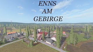 Farming Simulator 17 Presentazione Enns Am Gebirge by Steiner 91 [upl. by Namdor]