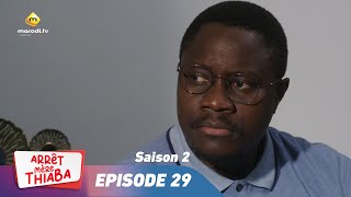 Série  Arrêt Mère Thiaba  Saison 2  Episode 29 [upl. by Ashlin]