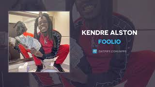 Foolio  Kendre Alston AUDIO [upl. by Llezo]