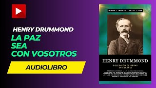 El Secreto de la Paz Interior que la Ciencia y la Religión Ocultaron  Henry Drummond [upl. by Oeram191]