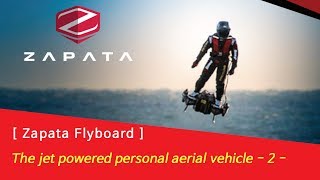 Zapata Flyboard  The jet powered personal aerial vehicle  2 [upl. by Basir456]