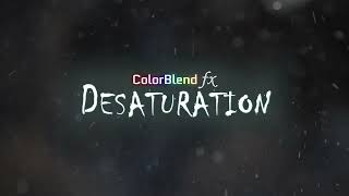 ColorBlend FX Desaturation  Steam Launch Trailer [upl. by Ahsen]