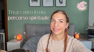 ti racconto il mio percorso spirituale [upl. by Roy]