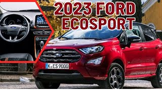 2023 Ford EcoSport  2023 Ford EcoSport Redesign Review Interior amp Exterior Details Release amp Price [upl. by Anairt]