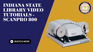 Indiana State Library Video Tutorials  ScanPro 800 [upl. by Notpmah639]