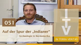 Archäologie erklärt 051 Auf der Spur der quotIndianerquot  Archäologie in Nordamerika [upl. by Roberts]